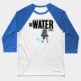 INTERTWINED-BE WATER Baseball T-Shirt